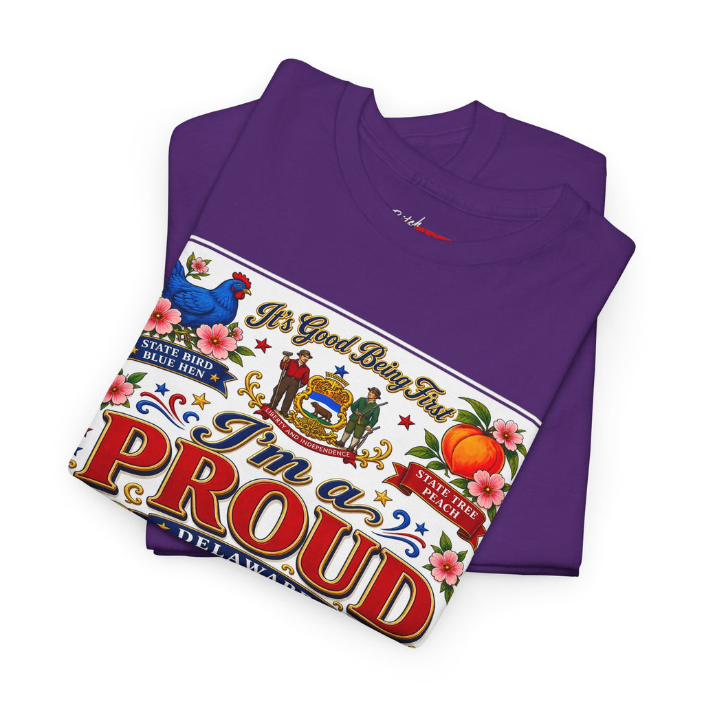 I'm a Proud Delaware Bitch T-Shirt — Bold State Pride Tee