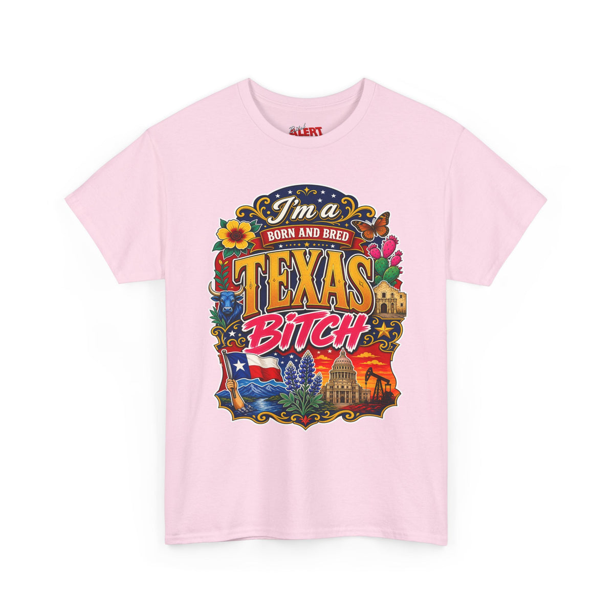 Texas "I'm a Born and Bred Texas Bitch" Tee