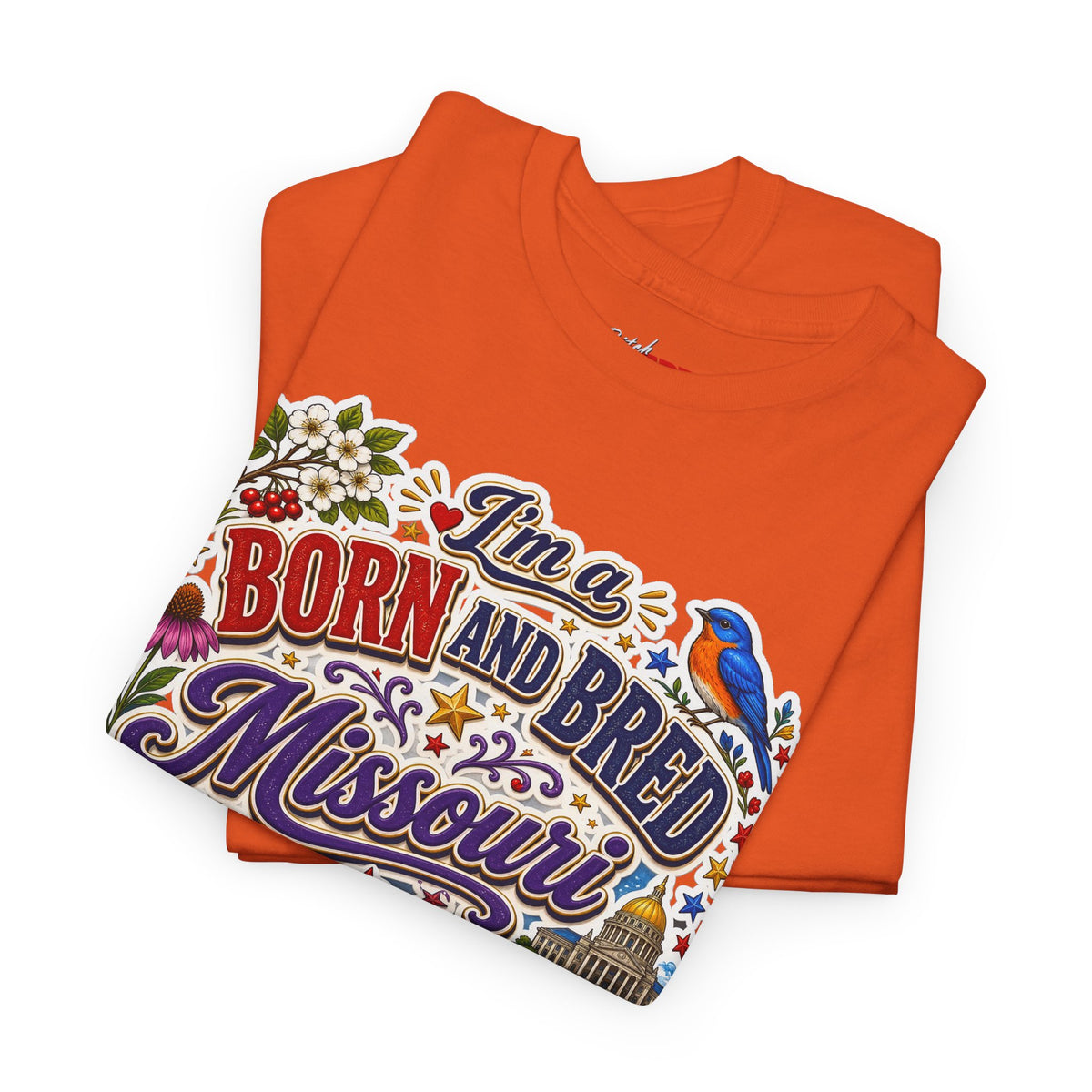 Missouri Born and Bred Tee — "I'm a Born and Bred Missouri Bitch" State Pride T‑Shirt