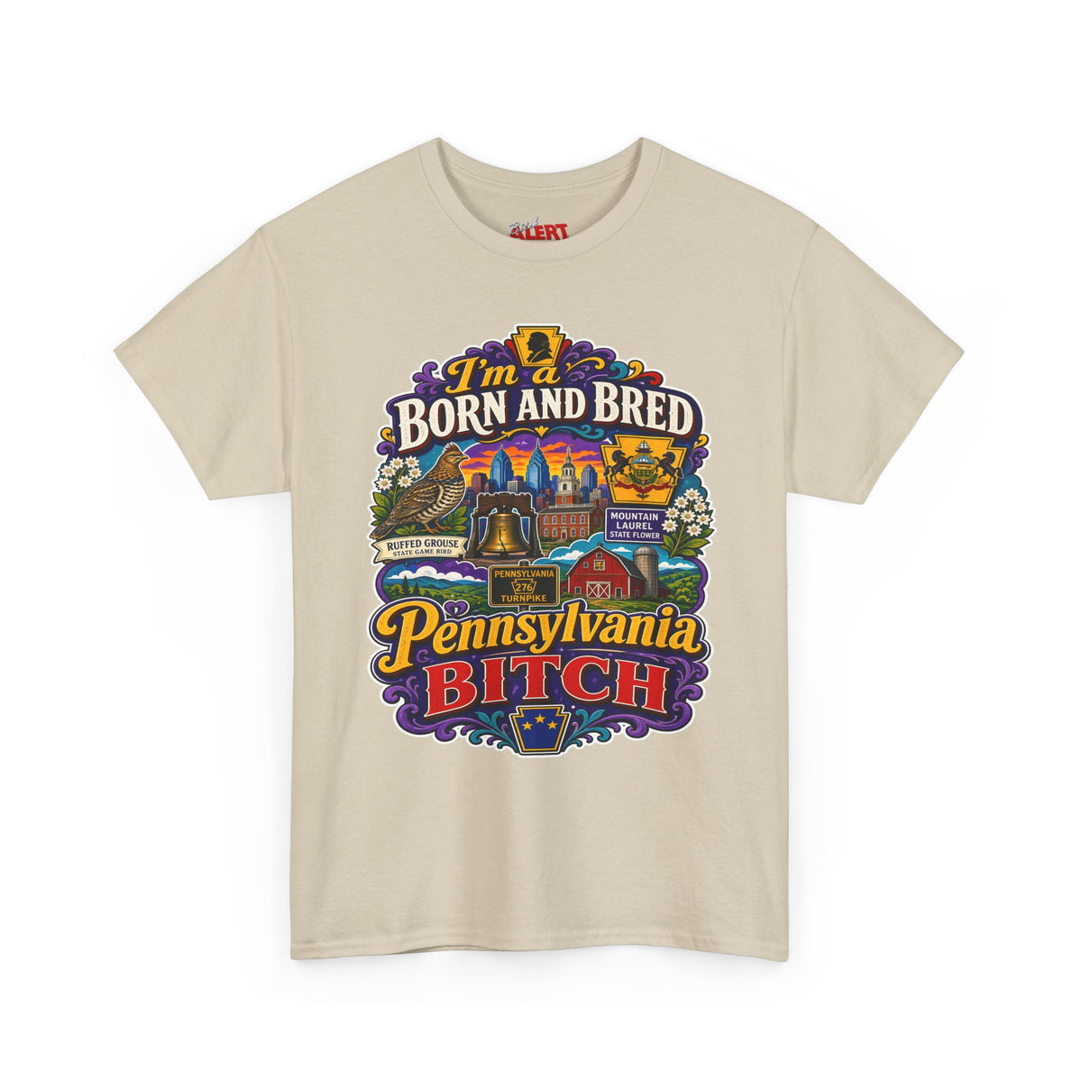 Pennsylvania Born and Bred Tee — "I'm a Born and Bred Pennsylvania Bitch" State Pride T-Shirt
