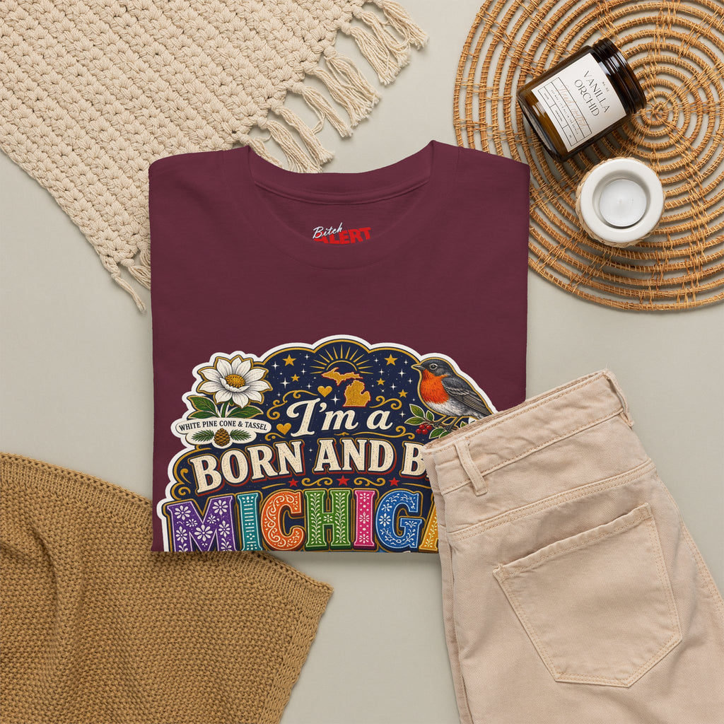 Michigan Born and Bred Tee — "I'm a Born and Bred Michigan Bitch" Graphic T‑Shirt
