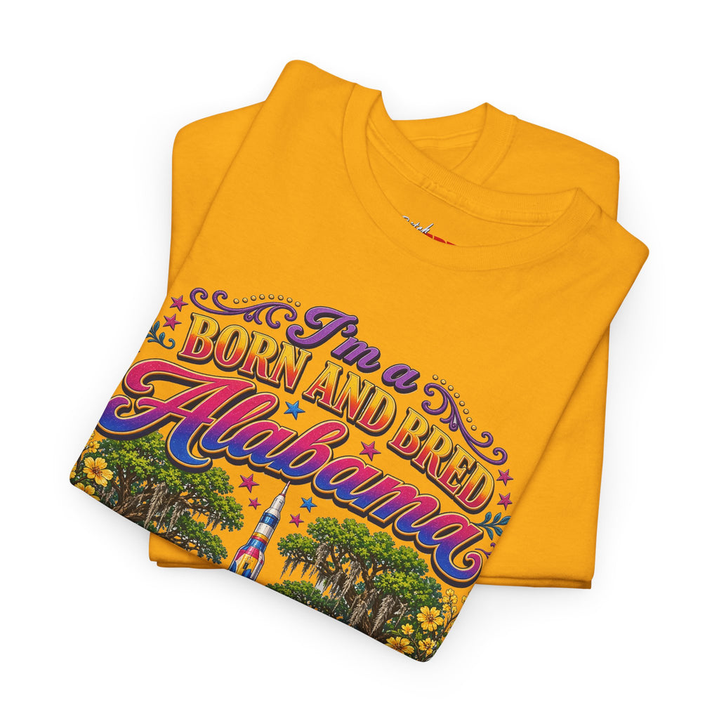 Alabama Born & Raised Graphic Tee — 'Born and Bred Alabama Bitch'