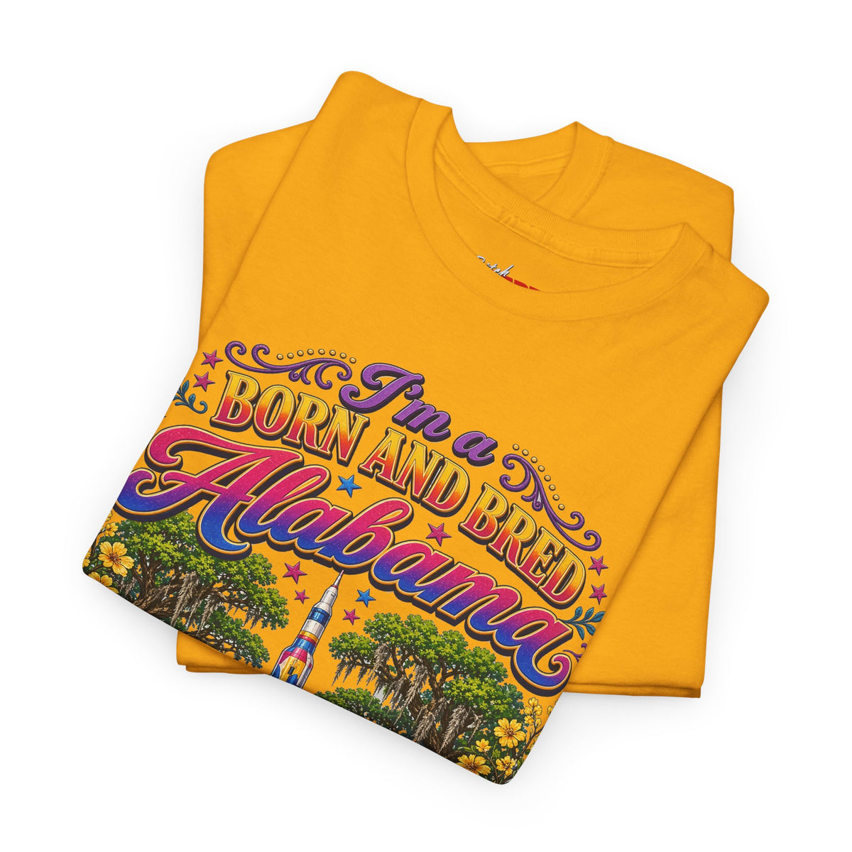 Alabama Born & Raised Graphic Tee — 'Born and Bred Alabama Bitch'