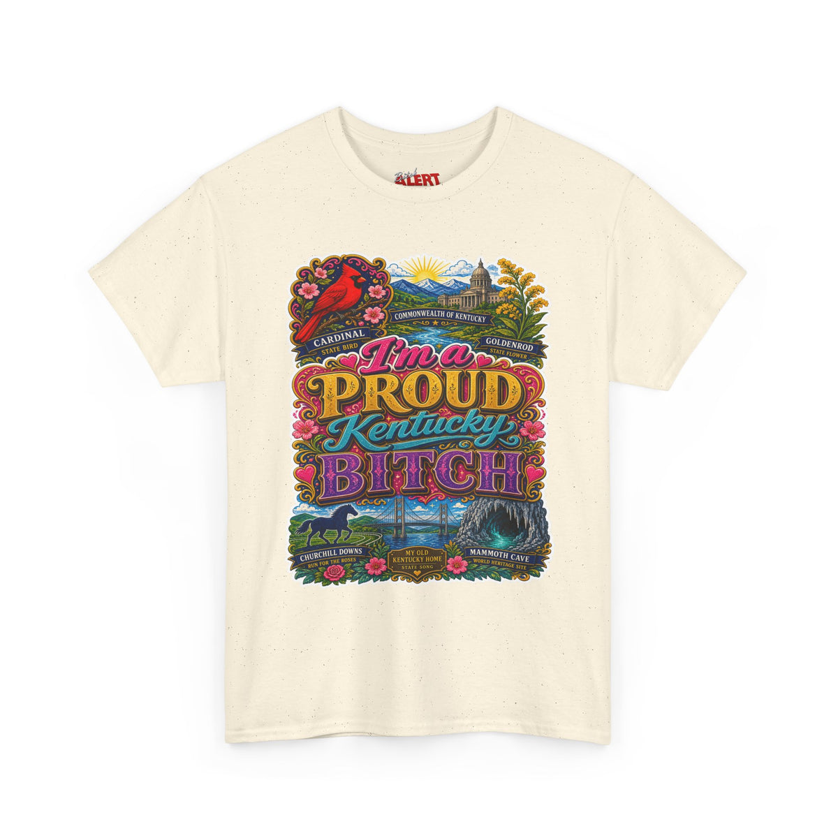 Proud Kentucky Bitch T-Shirt — Colorful State Tee