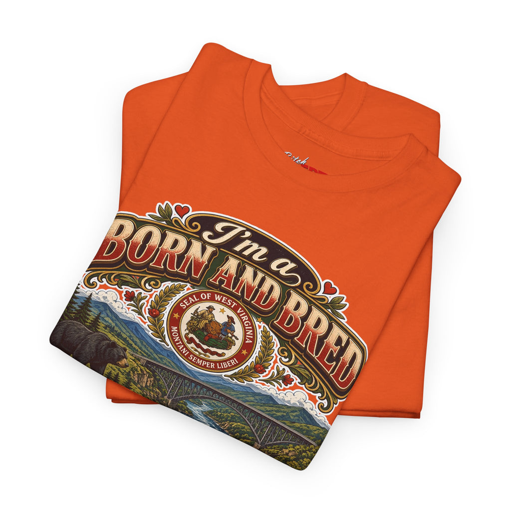 West Virginia Born and Bred BITCH T‑Shirt