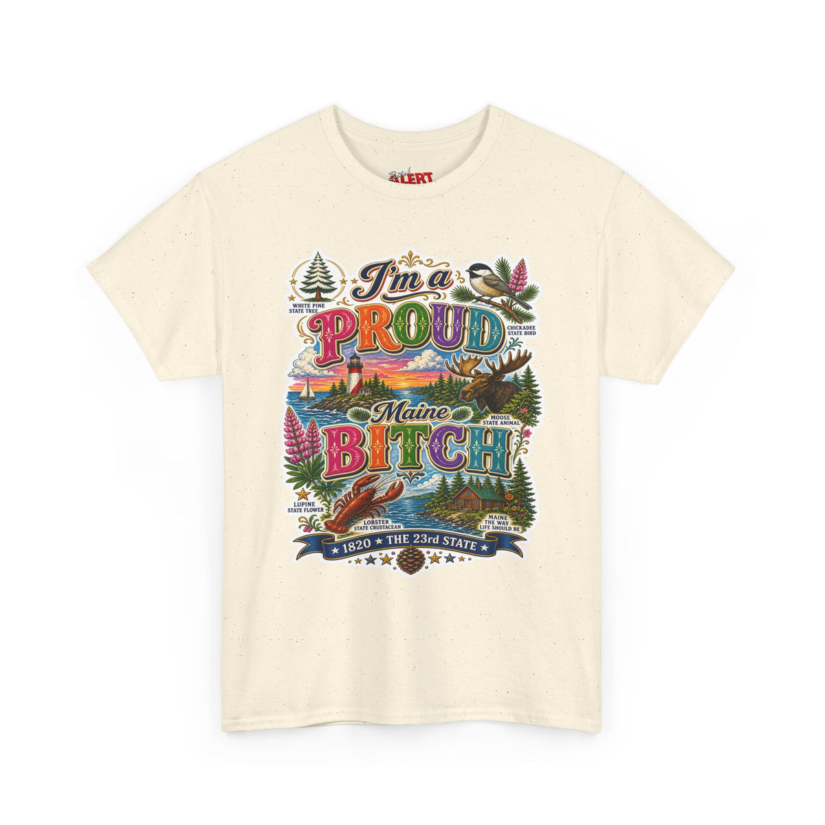 Maine Proud Tee — "I'm a Proud Maine Bitch" Graphic T-Shirt