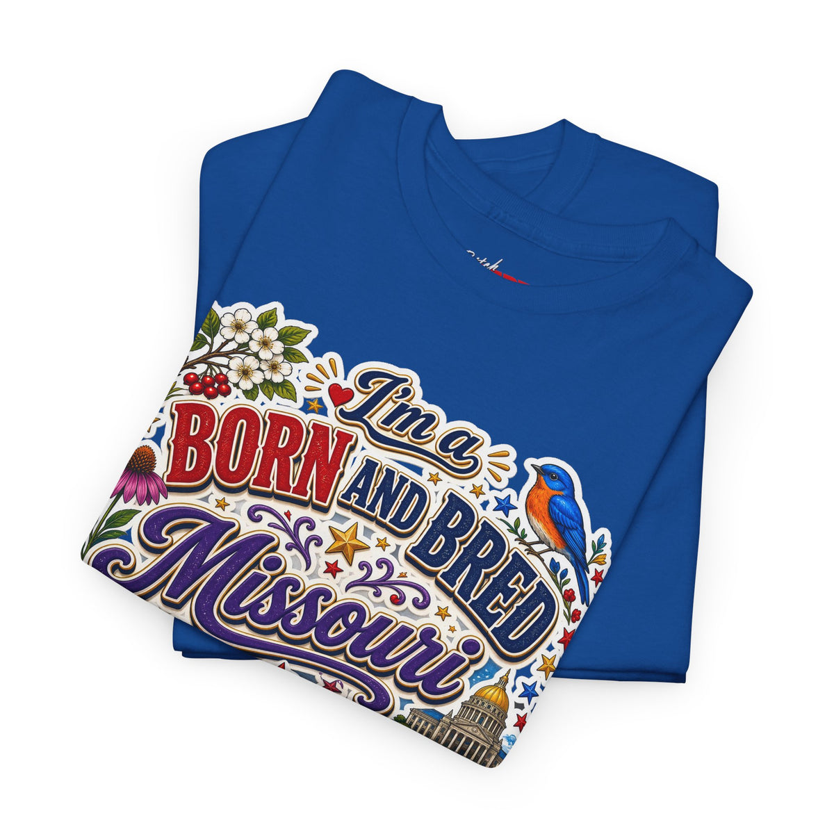 Missouri Born and Bred Tee — "I'm a Born and Bred Missouri Bitch" State Pride T‑Shirt