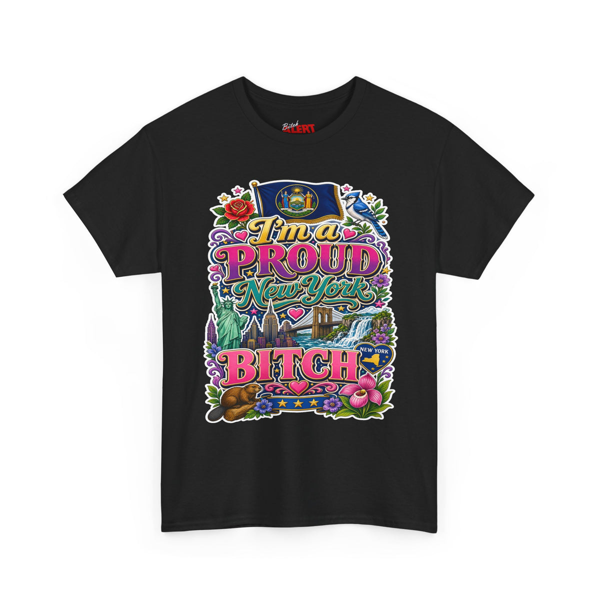 New Yorker Proud Graphic Tee — "I'm a Proud New York Bitch"