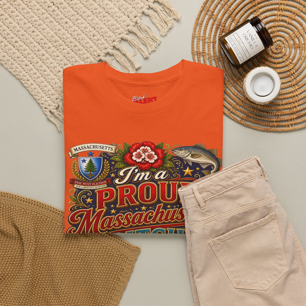 Massachusetts "I'm a Proud Massachusetts Bitch" T-Shirt