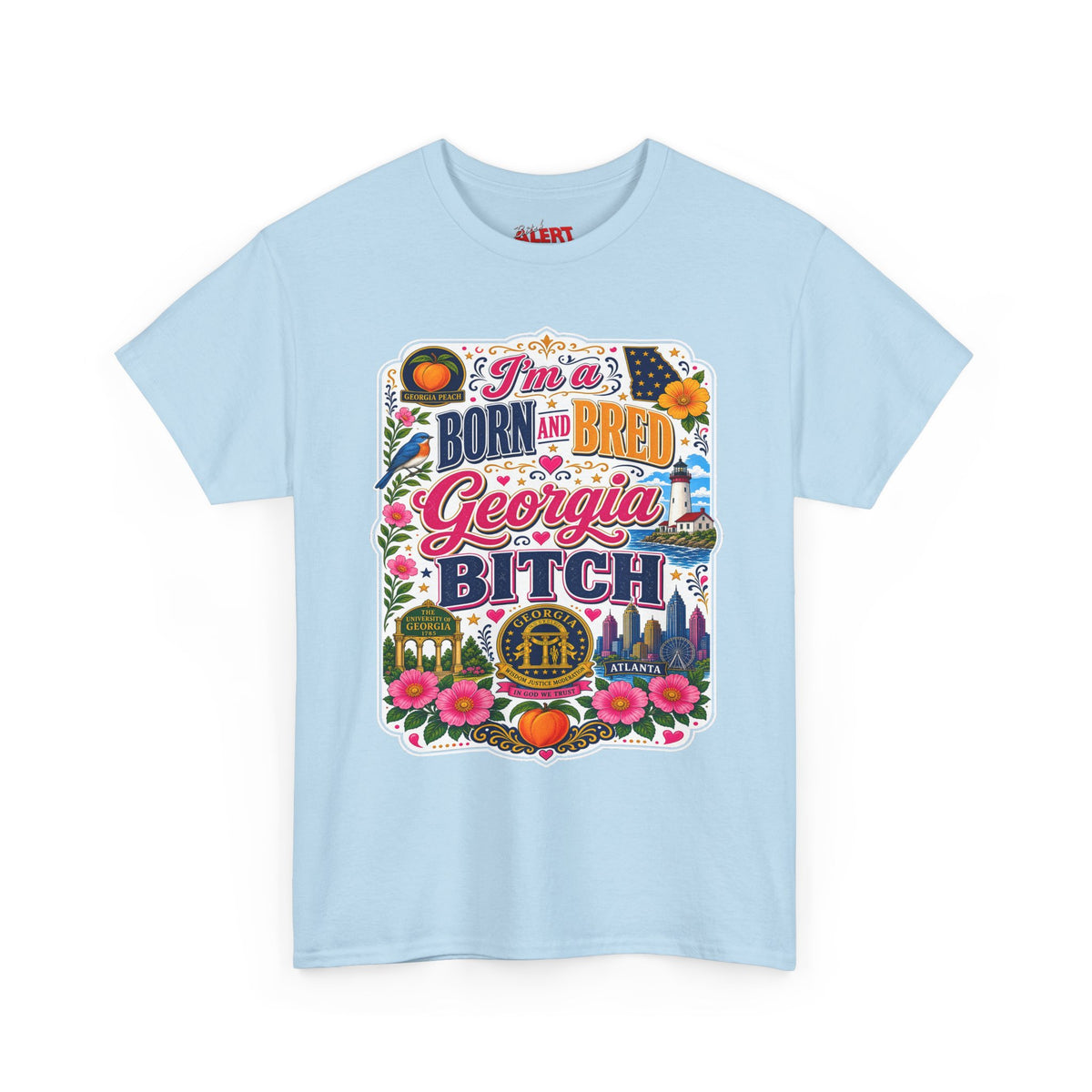 Georgia Tee Born and Bred  — "I'm a BORN AND BRED Georgia Bitch" State Pride T-Shirt