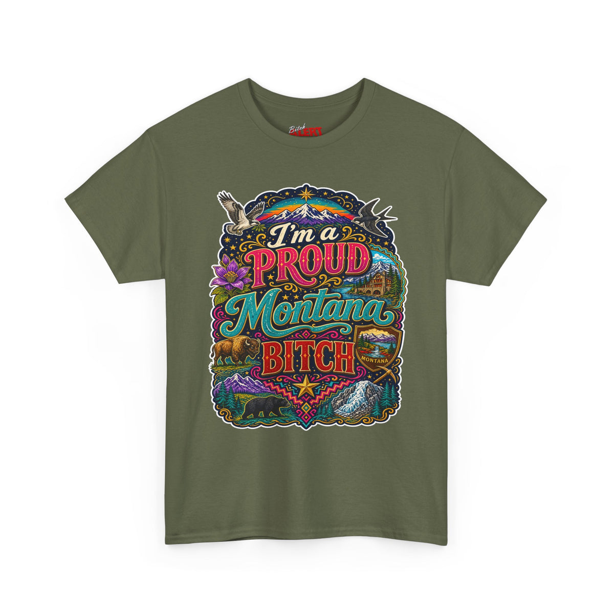 Montana Proud Tee — "I'm a Proud Montana Bitch" Colorful State Graphic T-Shirt