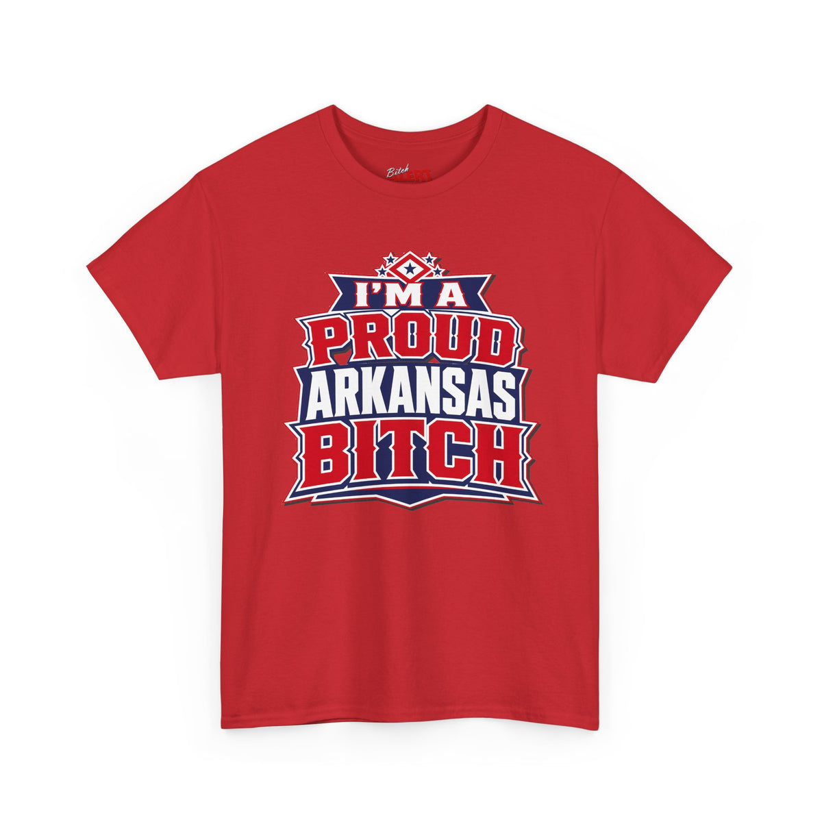 Proud Arkansas Bitch Tee