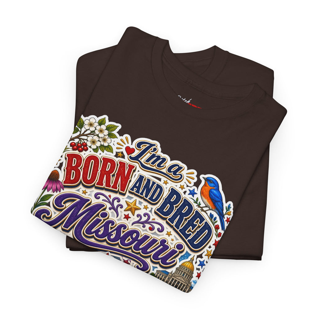 Missouri Born and Bred Tee — "I'm a Born and Bred Missouri Bitch" State Pride T‑Shirt