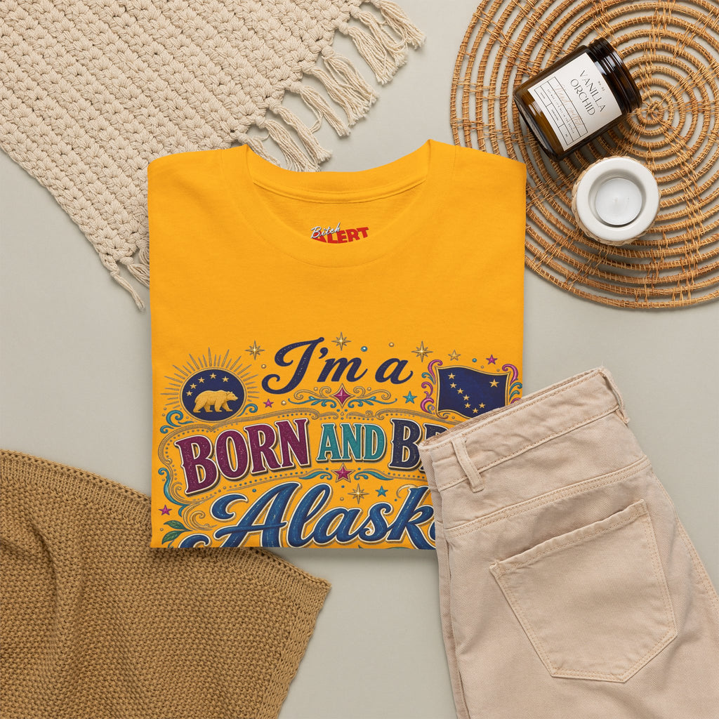 Born and Bred Alaska Bitch T-Shirt — Funny Alaskan Pride Tee