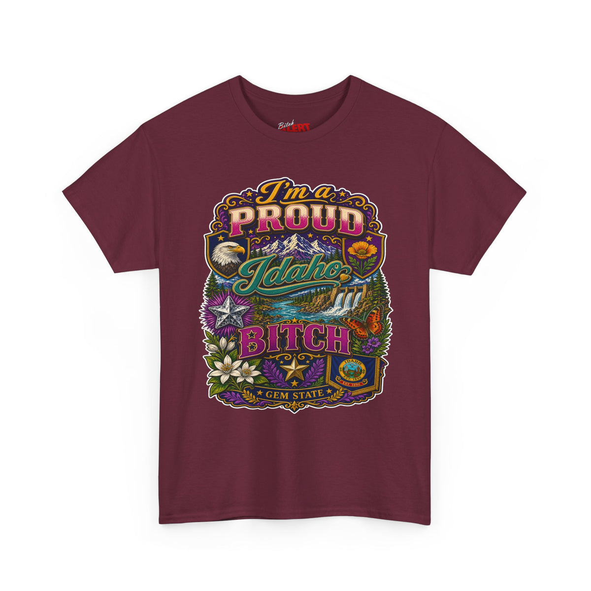 Idaho Proud T-Shirt — "I'm a Proud Idaho Bitch" Vintage State Graphic Tee
