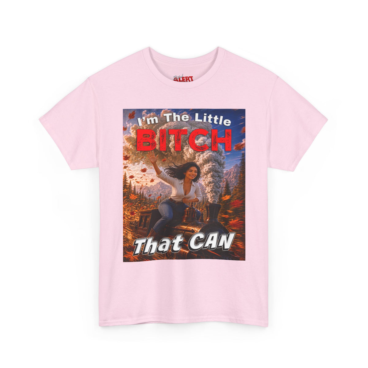 I'm The Little Bitch That Can T-Shirt - Spanish Woman
