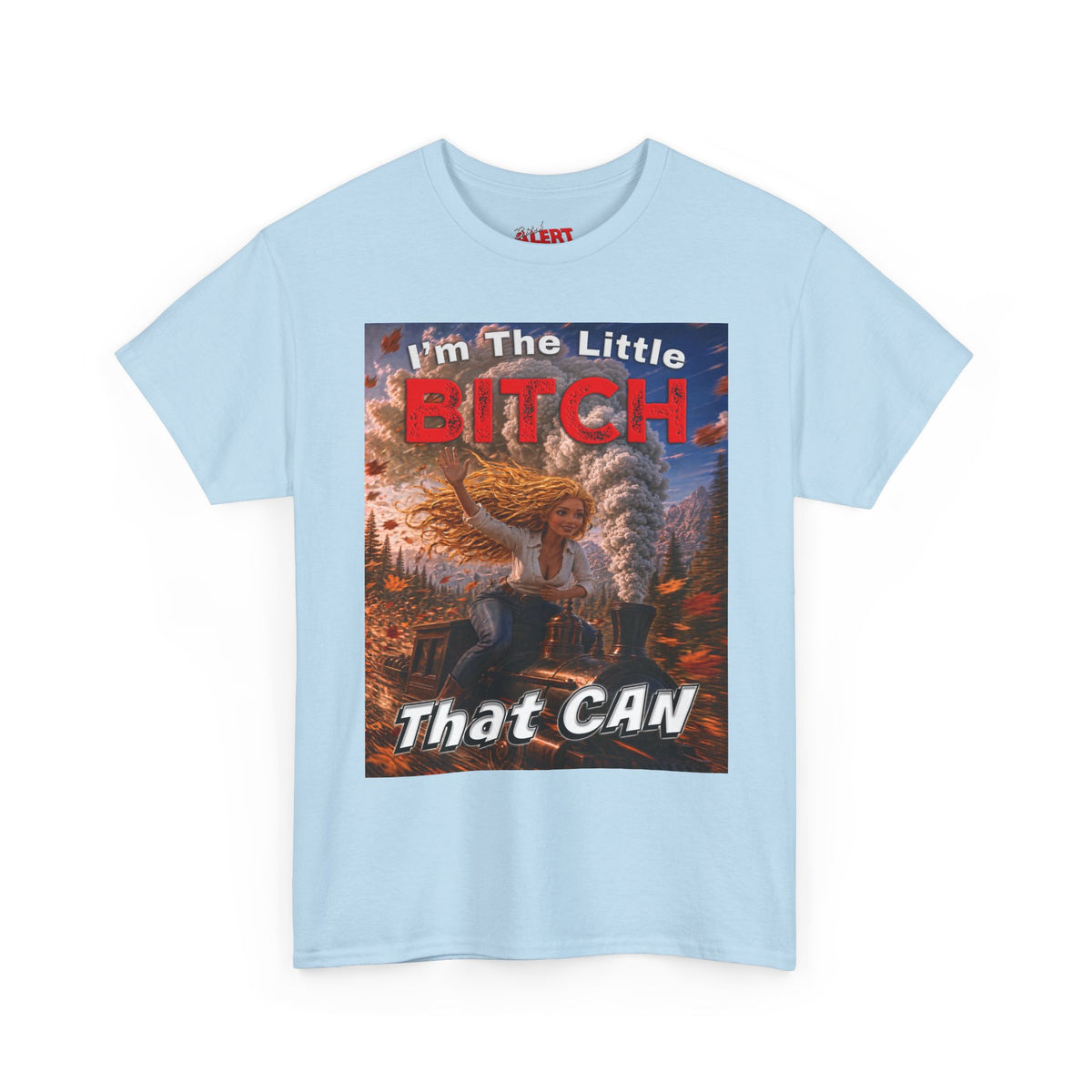 "I'm The Little Bitch That CAN" - Blonde Hair Inspirational T‑Shirt