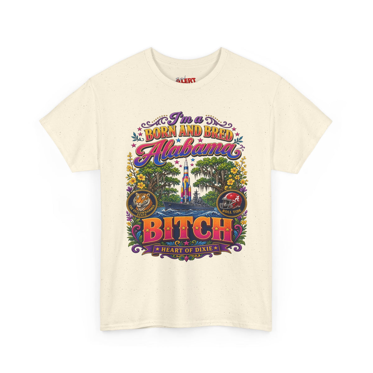 Alabama Born & Raised Graphic Tee — 'Born and Bred Alabama Bitch'