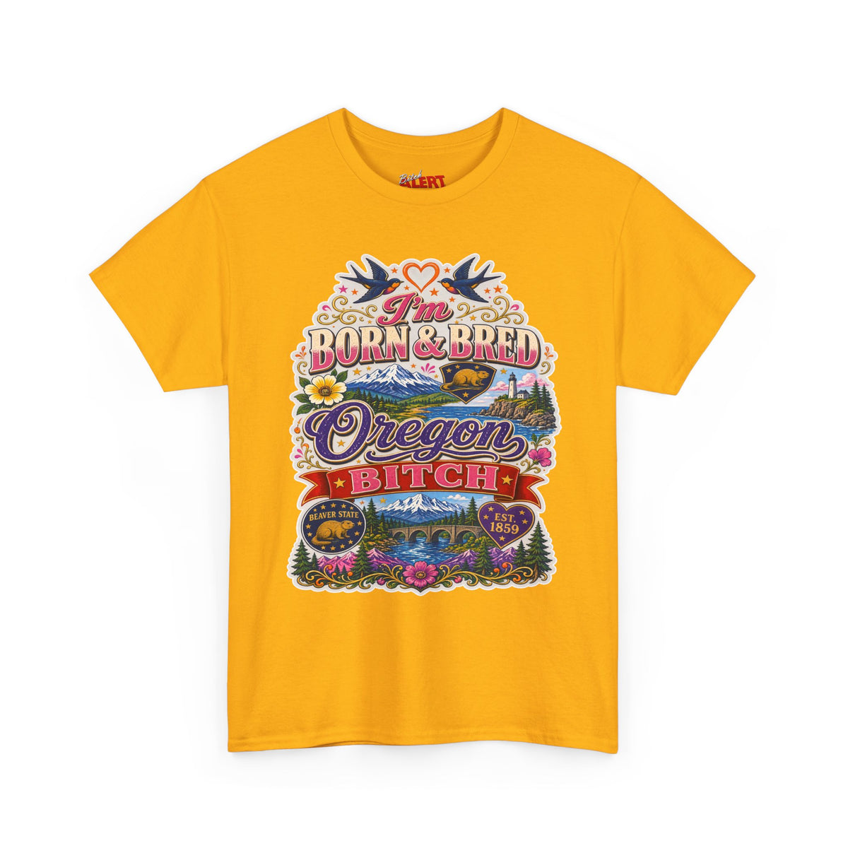 Oregon Born & Bred Tee — "I'm Born & Bred Oregon Bitch" Vintage State Pride Shirt