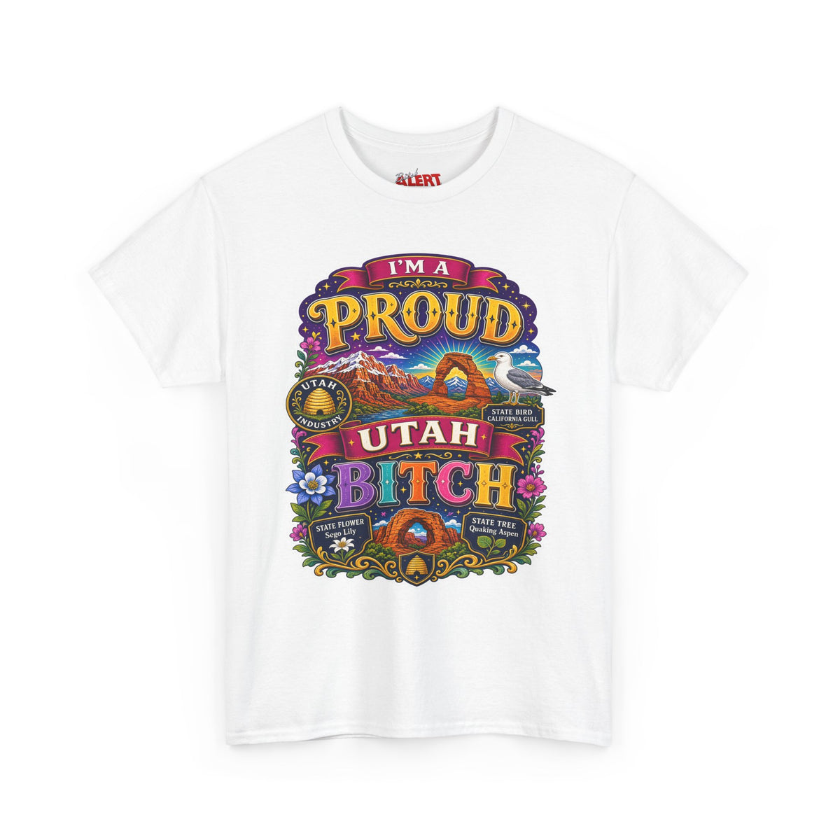 Utah Proud Graphic Tee — “I’m a Proud Utah Bitch” Vintage-Style T-Shirt