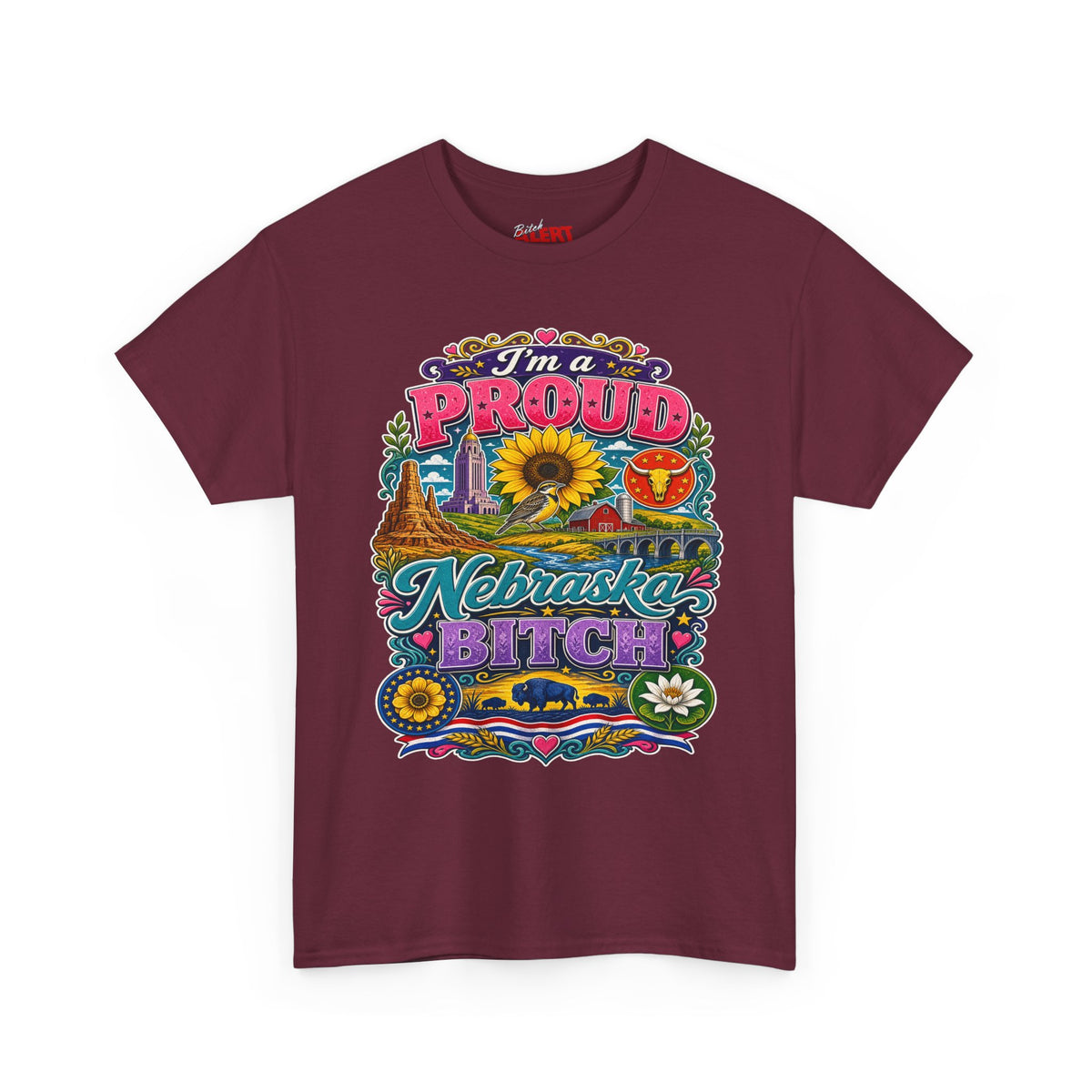 Nebraska Proud Tee — “I’m a Proud Nebraska Bitch” Graphic T-Shirt