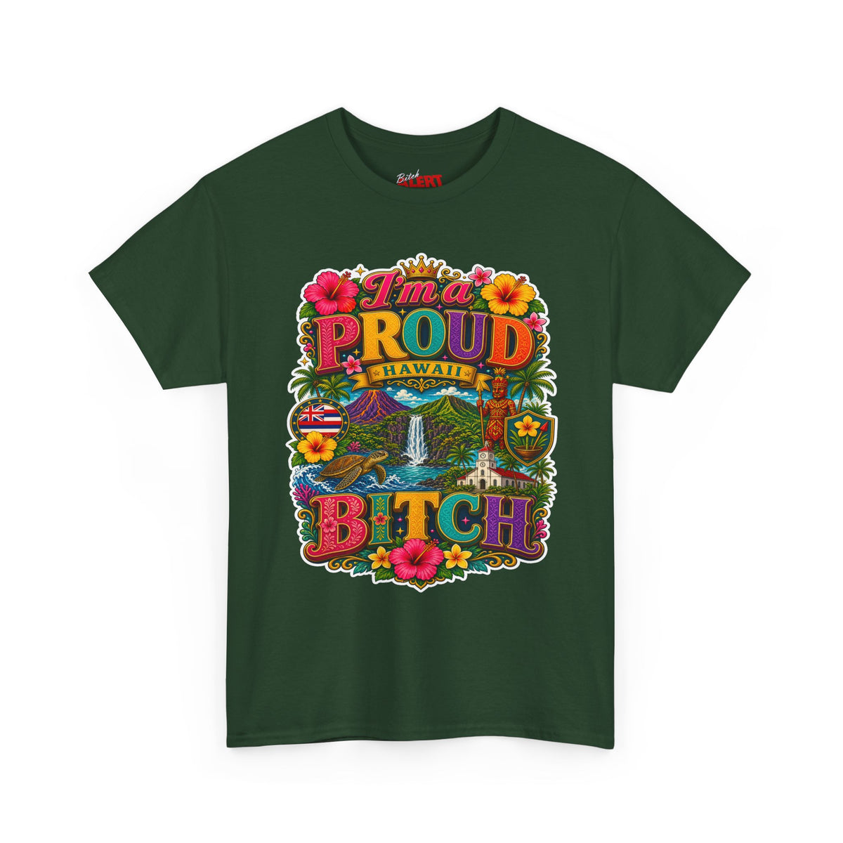 Hawaiian Proud Tee – 'I'm a Proud Hawaii Bitch' Floral Island Graphic Shirt