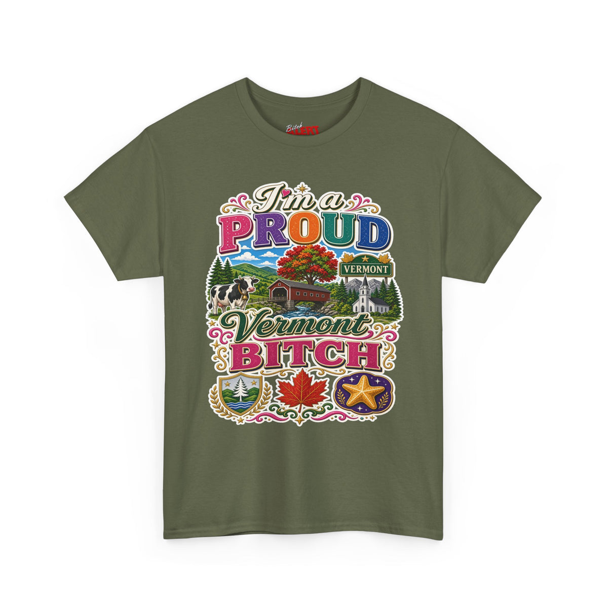 Vermont Proud Bitch T-Shirt — Funny State Pride Tee