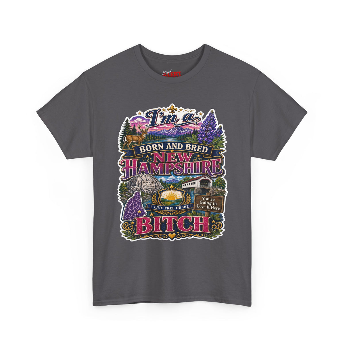 New Hampshire Born & Bred Tee — “I’m a New Hampshire Born and Bred Bitch” State Pride T-Shirt