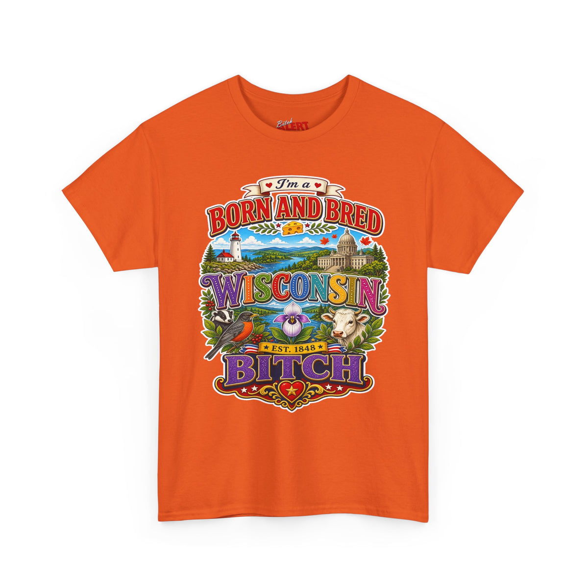 Wisconsin Born and Bred Tee — 'Born and Bred Wisconsin Bitch' Graphic T-Shirt