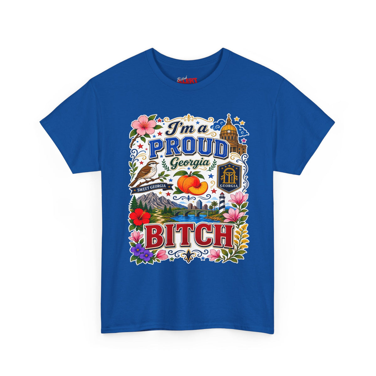 Georgia PROUD T-Shirt — “I’m a Proud Georgia Bitch” Floral Peach State Tee