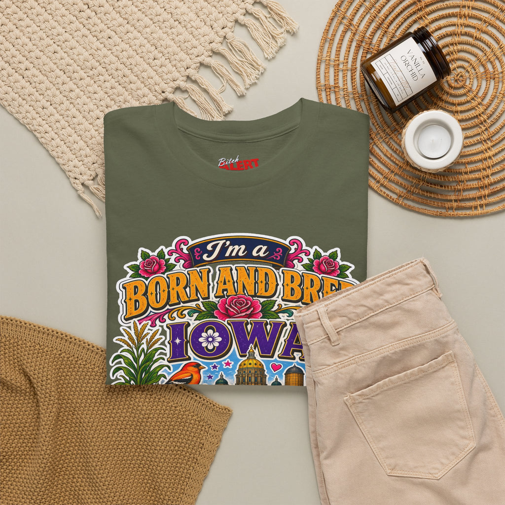 Iowa Born and Bred Tee — "I’m a Born and Bred Iowa Bitch" Graphic Shirt
