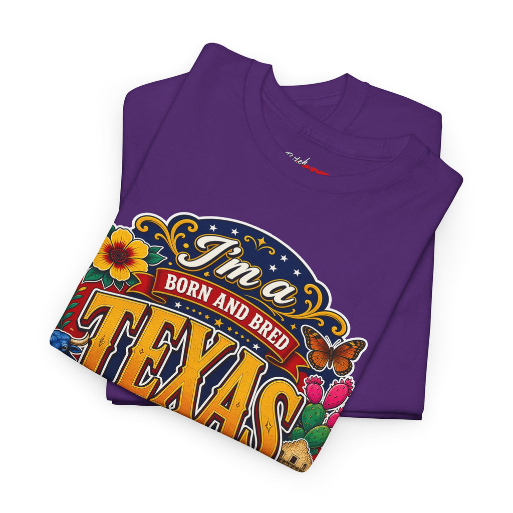 Texas "I'm a Born and Bred Texas Bitch" Tee