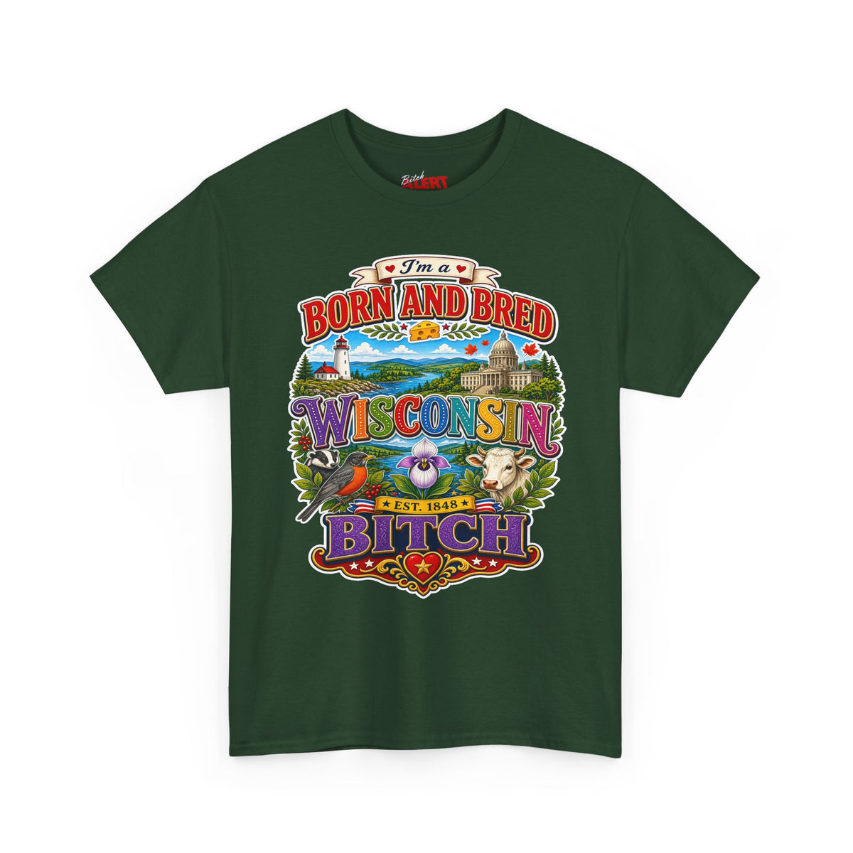 Wisconsin Born and Bred Tee — 'Born and Bred Wisconsin Bitch' Graphic T-Shirt