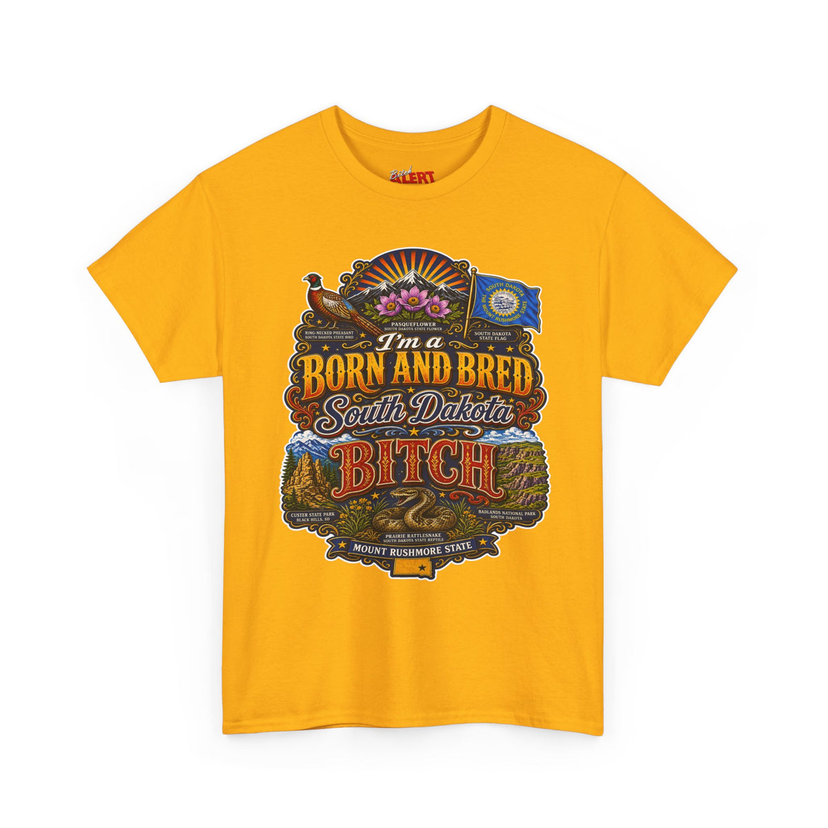 South Dakota Born and Bred Tee — "I'm a Born and Bred South Dakota Bitch" Vintage State Pride Shirt
