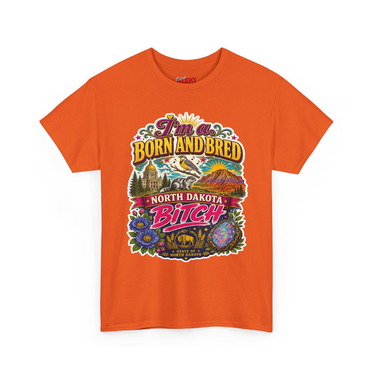 North Dakota Born and Bred Tee — "I'm a Born and Bred North Dakota Bitch" Retro Graphic T‑Shirt