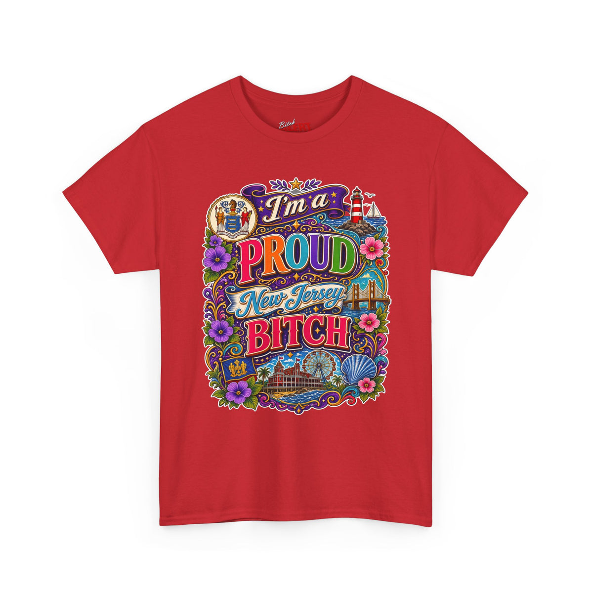 New Jersey Proud T-Shirt — I'm a Proud New Jersey Bitch Floral Graphic Tee