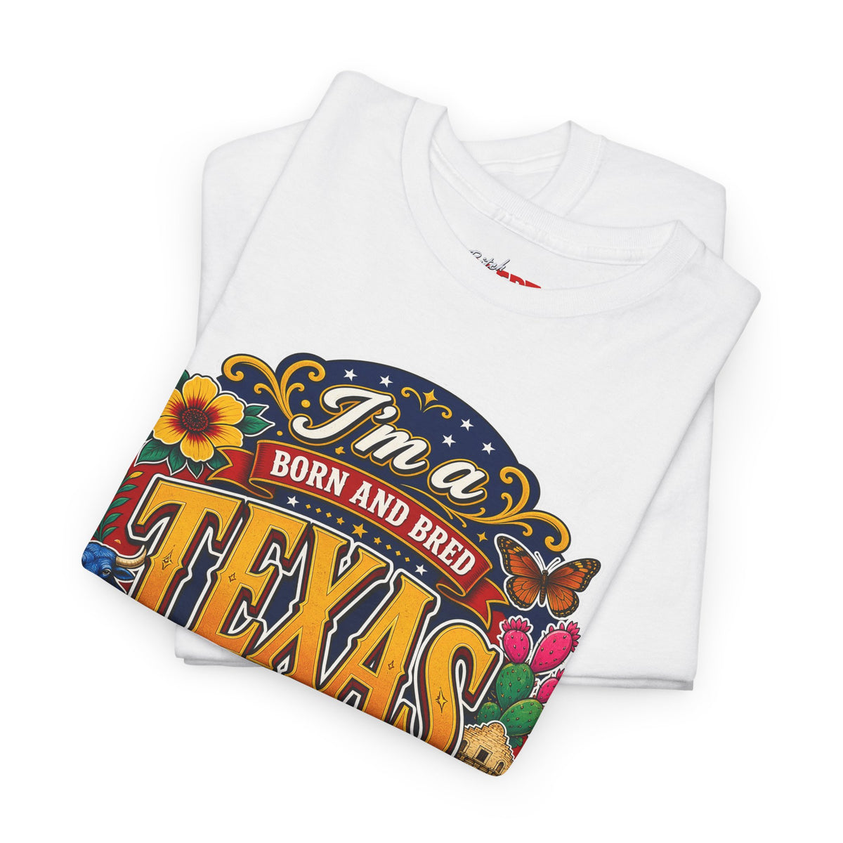 Texas "I'm a Born and Bred Texas Bitch" Tee