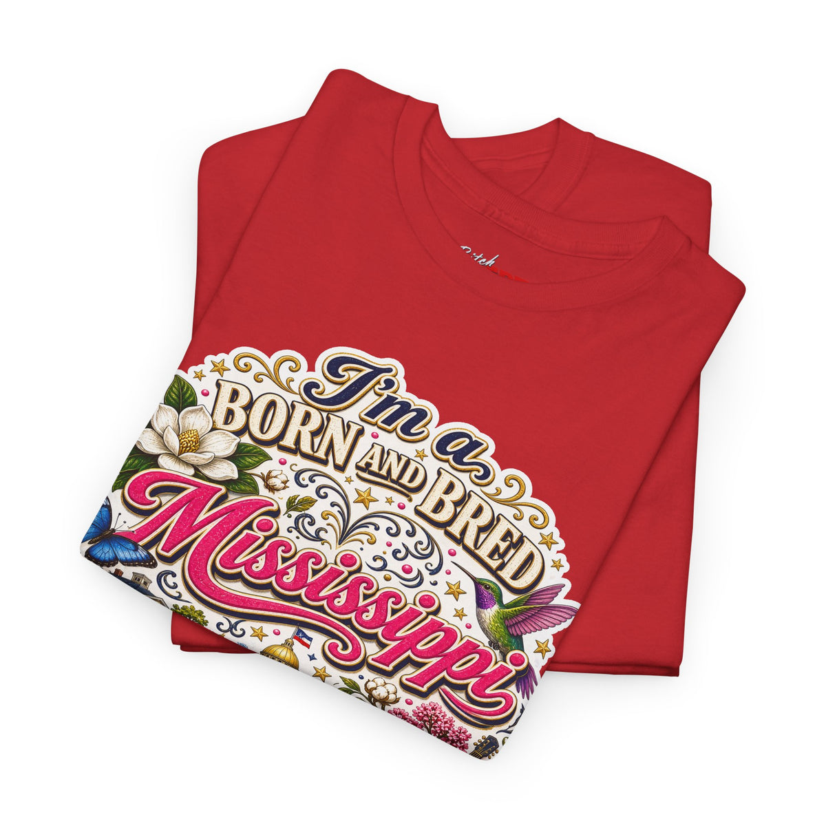 Mississippi Born and Bred Tee — "The Magnolia State Bitch" Graphic T-Shirt