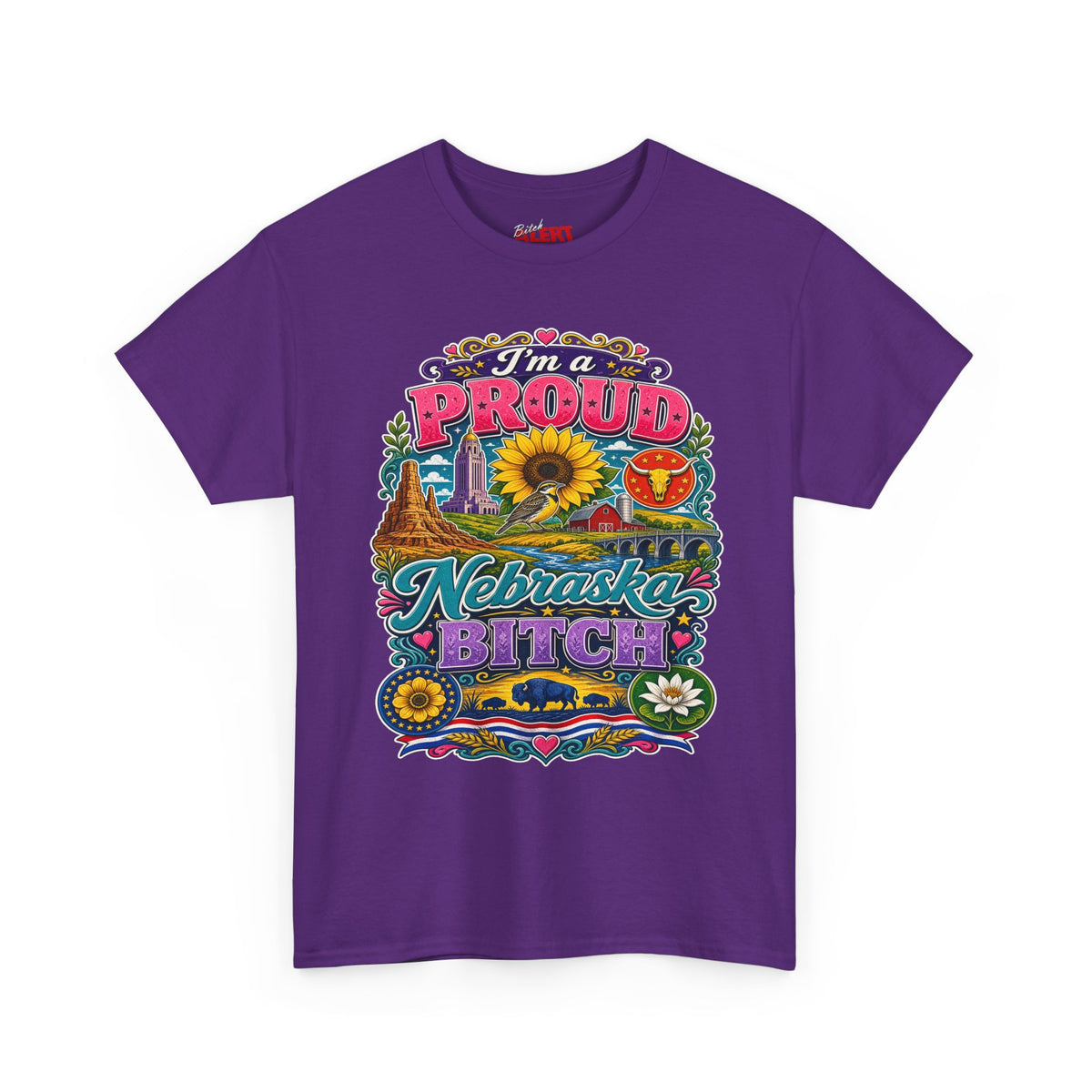 Nebraska Proud Tee — “I’m a Proud Nebraska Bitch” Graphic T-Shirt
