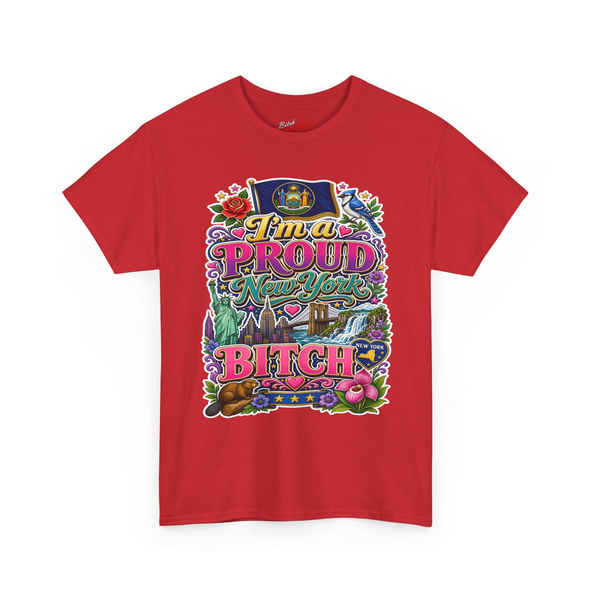 New Yorker Proud Graphic Tee — "I'm a Proud New York Bitch"