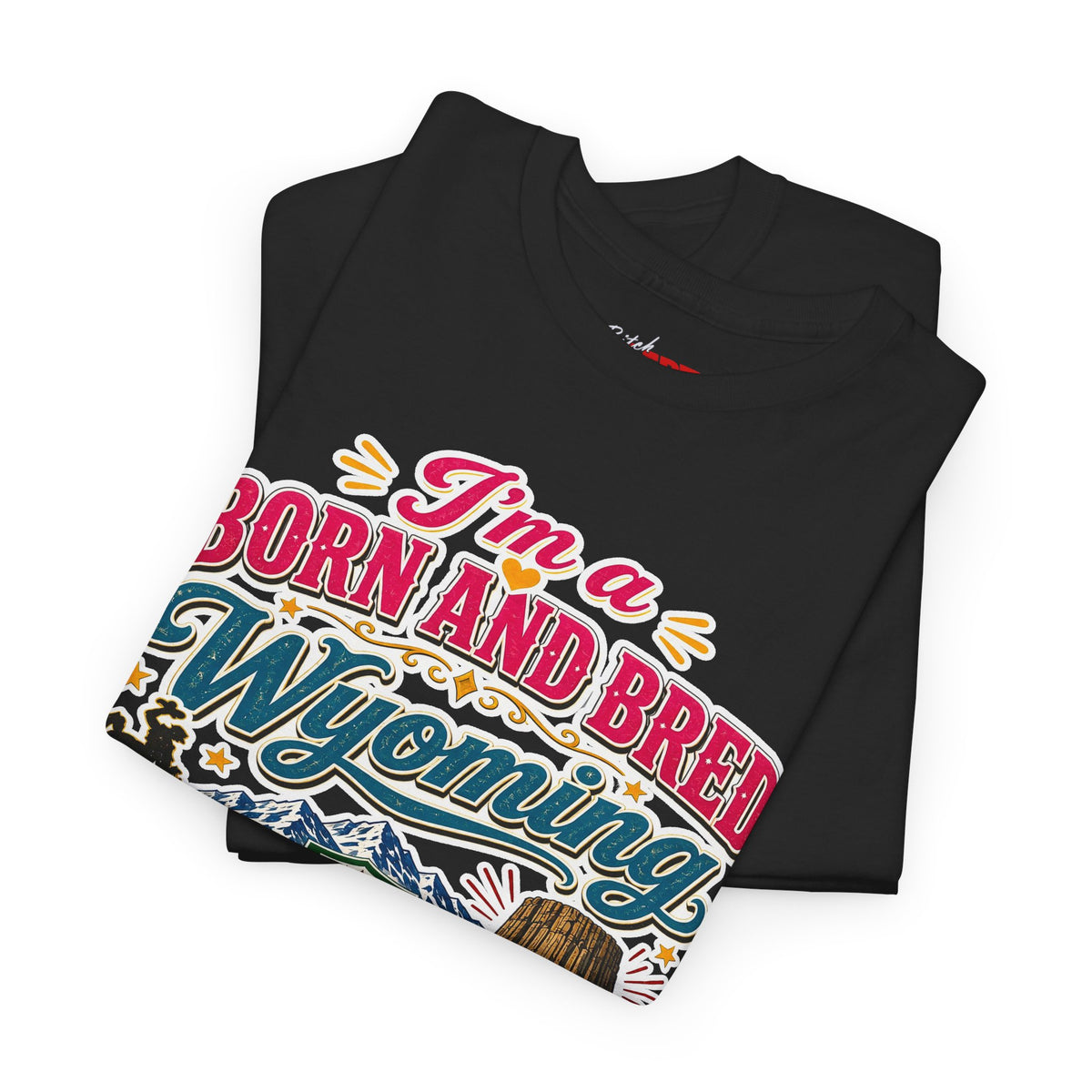 Wyoming Born and Bred Tee — 'I'm a Born and Bred Wyoming Bitch' Vintage State Pride T‑Shirt