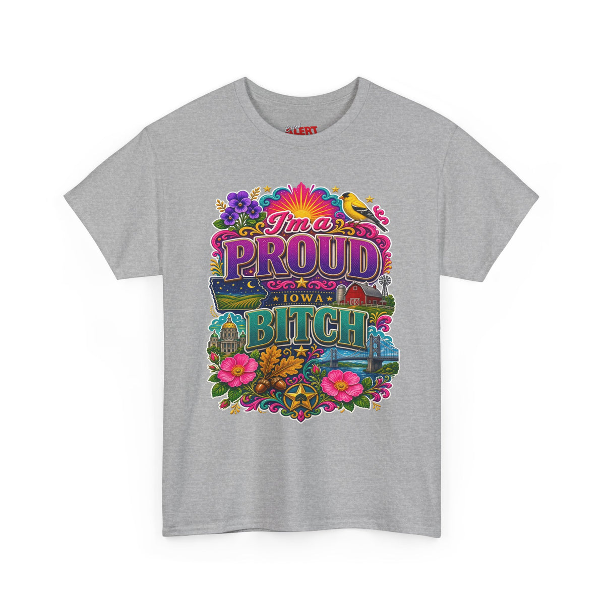Iowa PROUD T-Shirt —"I'm a Proud Iowa Bitch" Tee