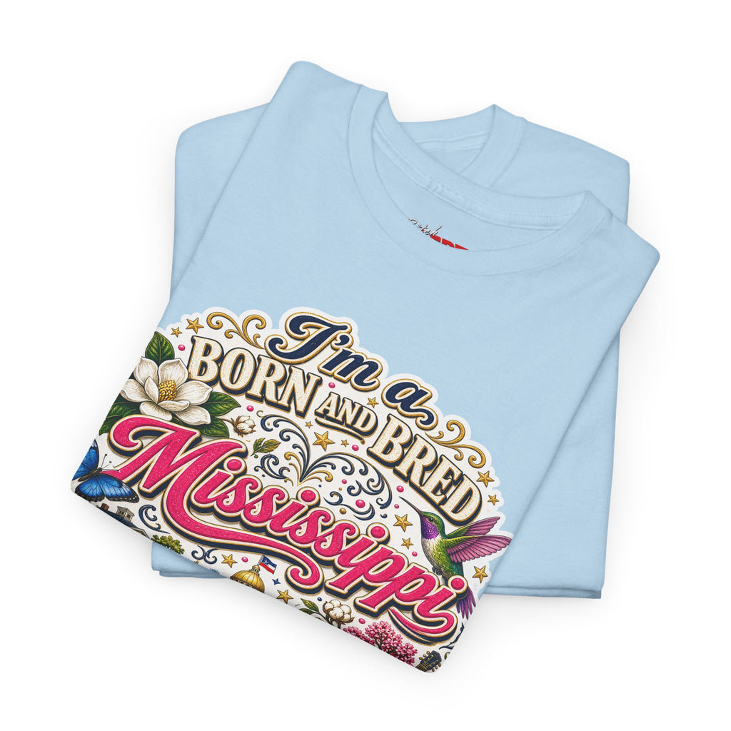 Mississippi Born and Bred Tee — "The Magnolia State Bitch" Graphic T-Shirt