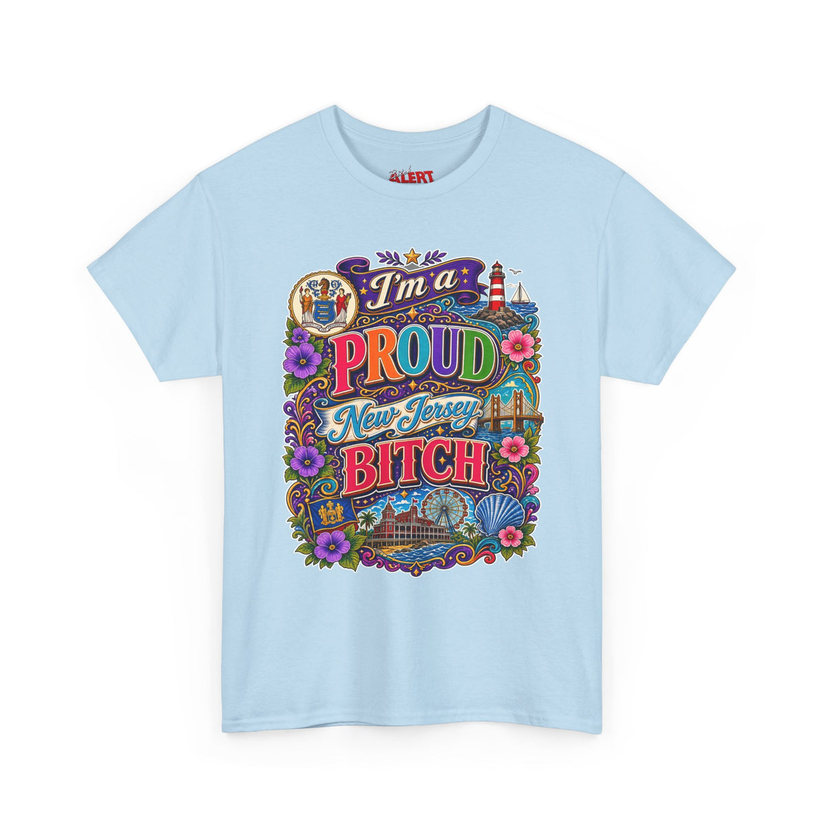 New Jersey Proud T-Shirt — I'm a Proud New Jersey Bitch Floral Graphic Tee