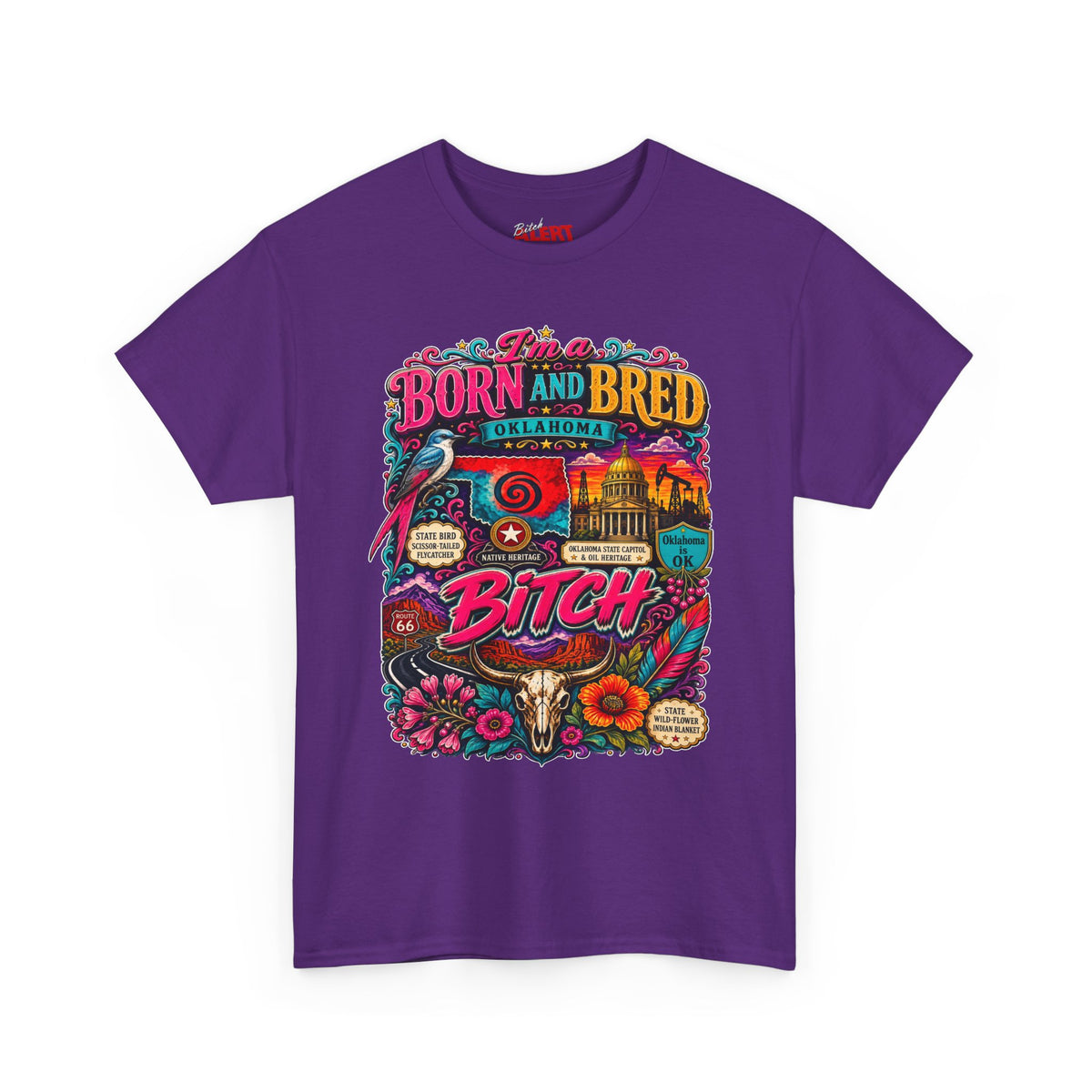 Oklahoma Born and Bred Bitch Tee