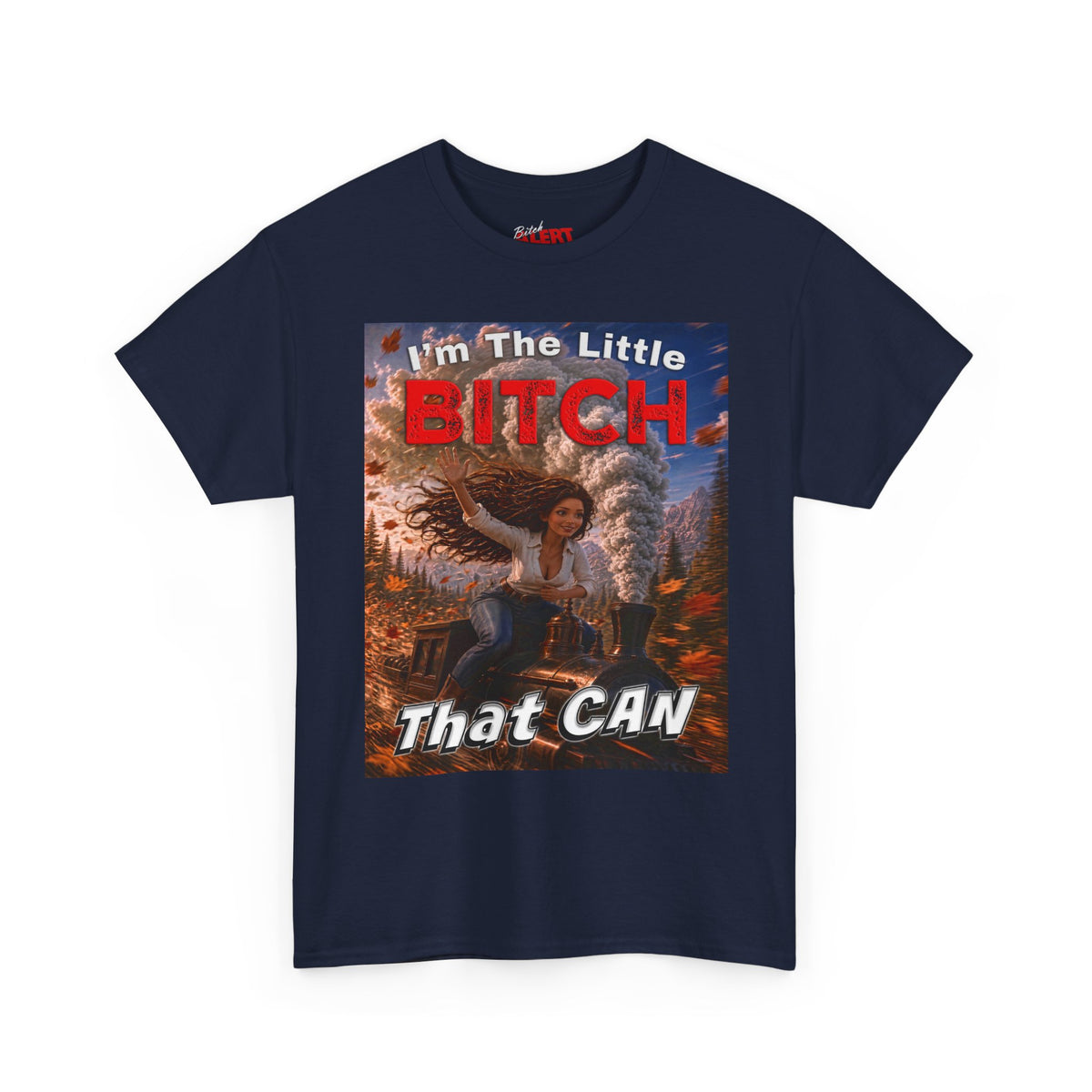 "I'm The Little Bitch That CAN" Brown Hair Inspirational Style T-Shirt