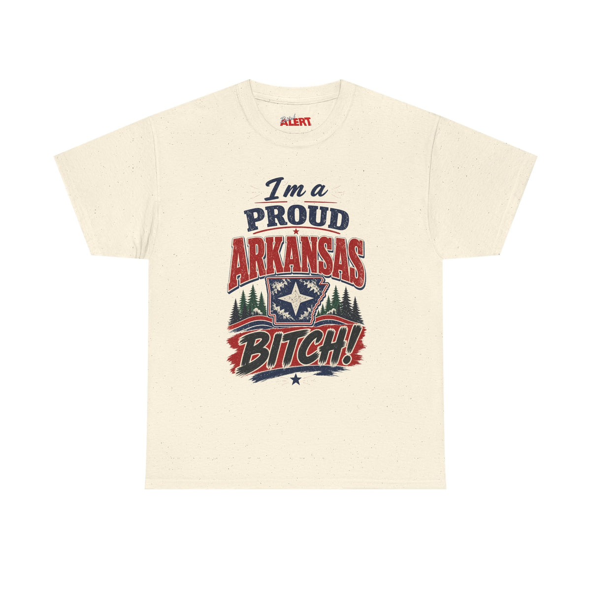 I'm a Proud Arkansas BITCH Heavy Cotton Tee