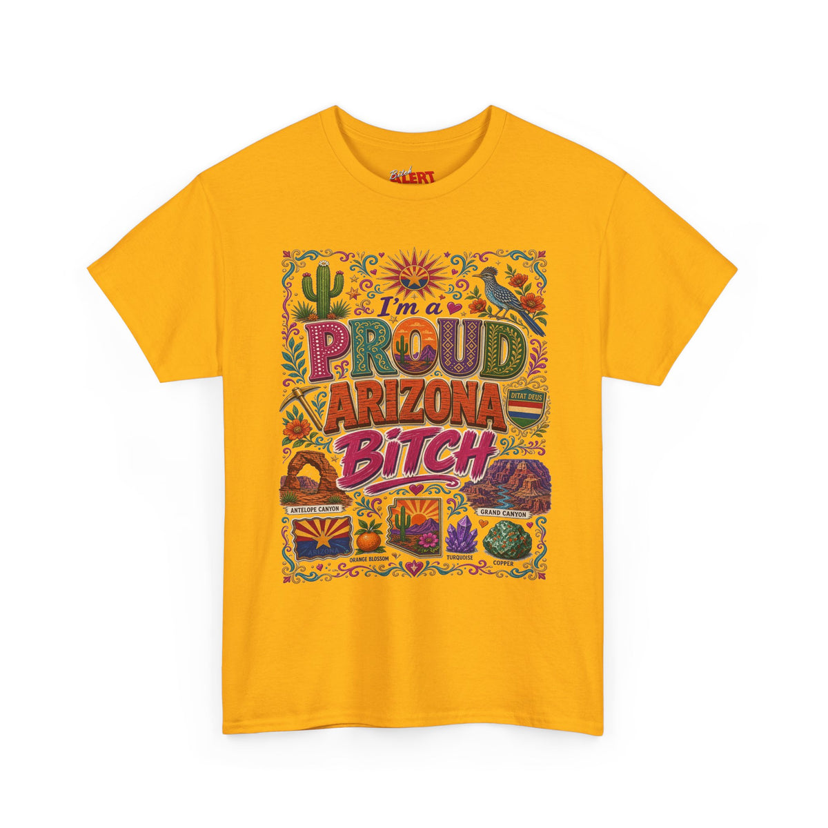 Arizona Proud Bitch T-Shirt — Colorful Southwestern Desert Graphic Tee