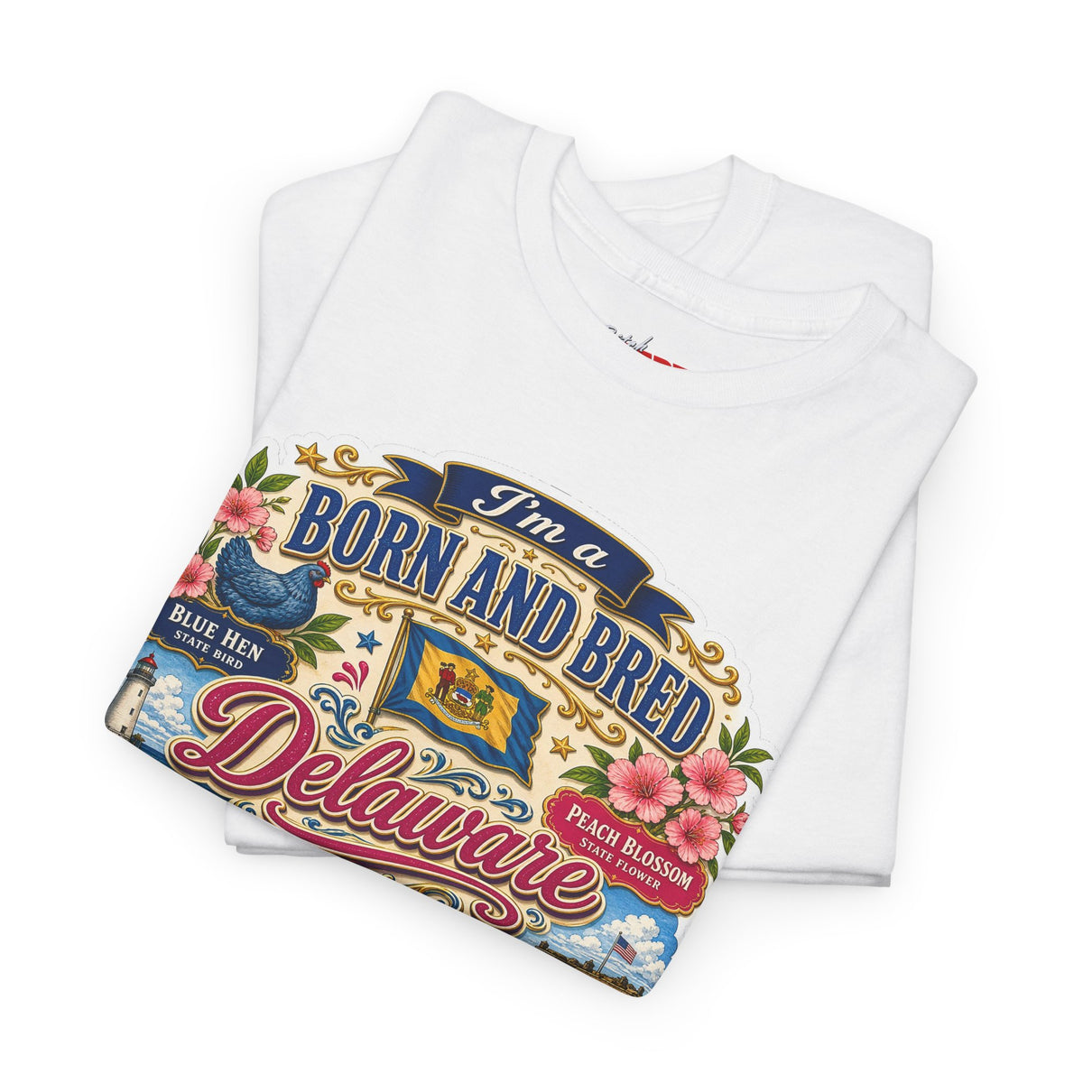 Delaware Born & Bred Tee — "Born and Bred Delaware Bitch" State Pride Shirt
