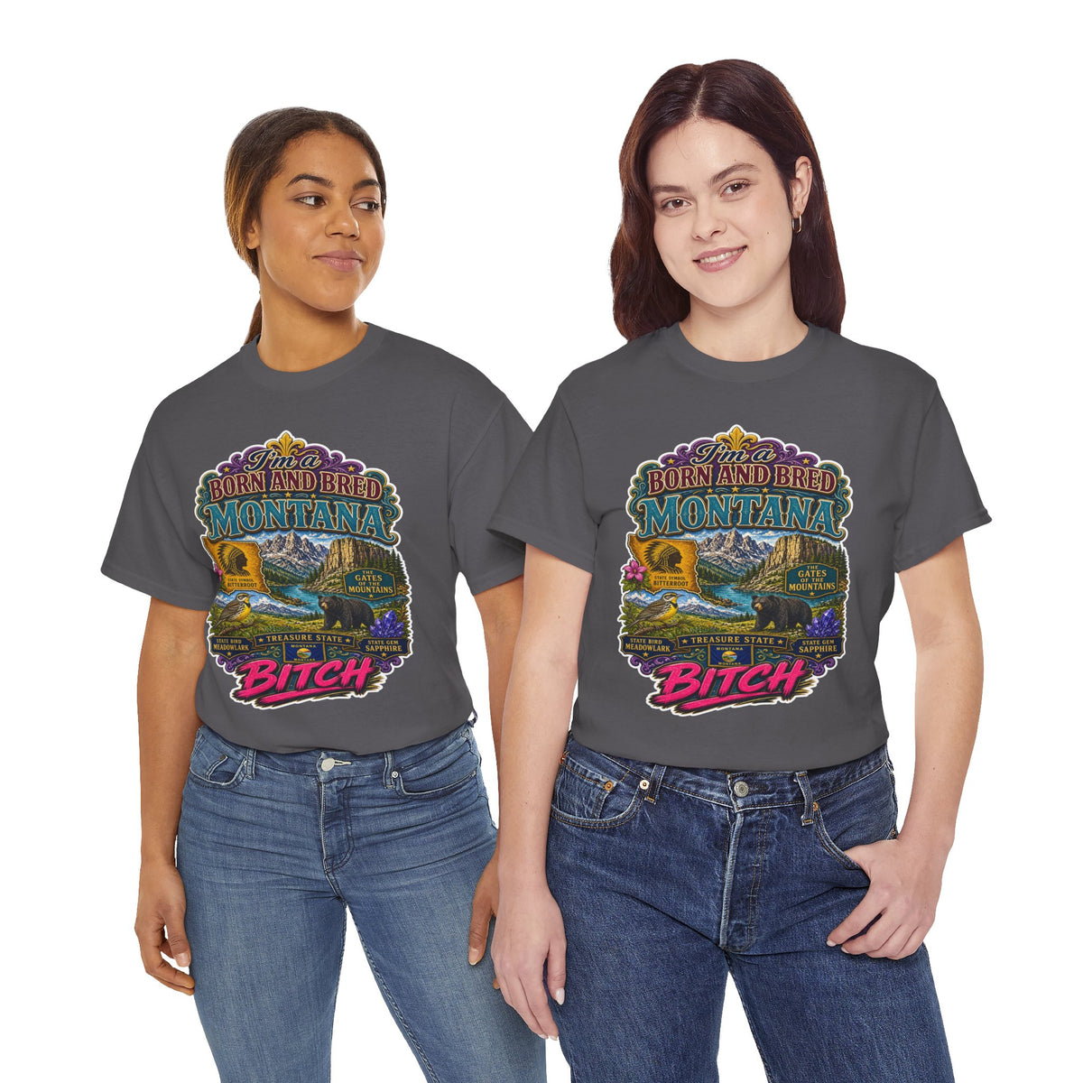 Montana Born & Bred Tee — “I’m a Born and Bred Montana Bitch” Graphic T-Shirt